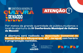 Semce altera local da abertura da IV Conferência Municipal de Cultura de Maceió
