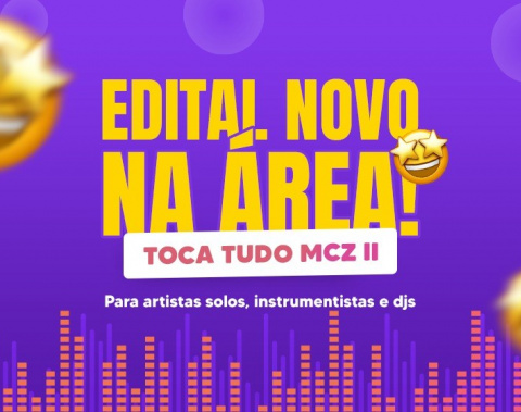 Cultura lança edital “Toca Tudo MCZ II" para credenciar artistas solos, instrumentistas e djs
