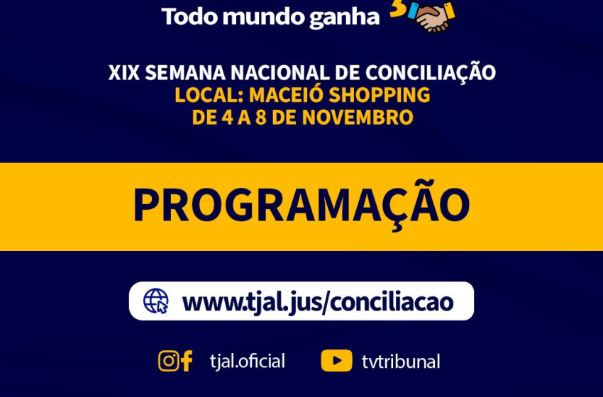 Procon Maceió participa da XIX Semana Nacional de Conciliação, promovida pelo TJ/AL