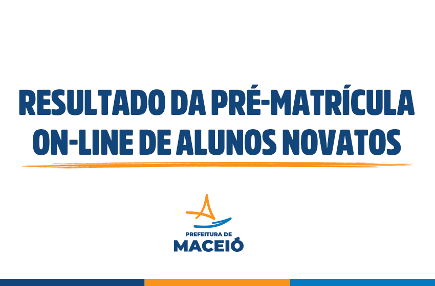 Confira o resultado da pré-matrícula dos novos estudantes da rede pública de Maceió
