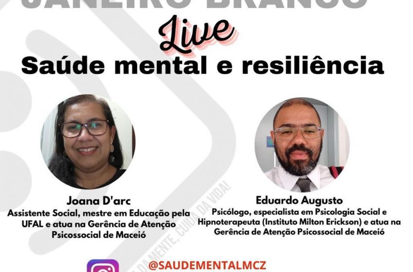 Janeiro Branco: Live discute Saúde Mental e Resiliência