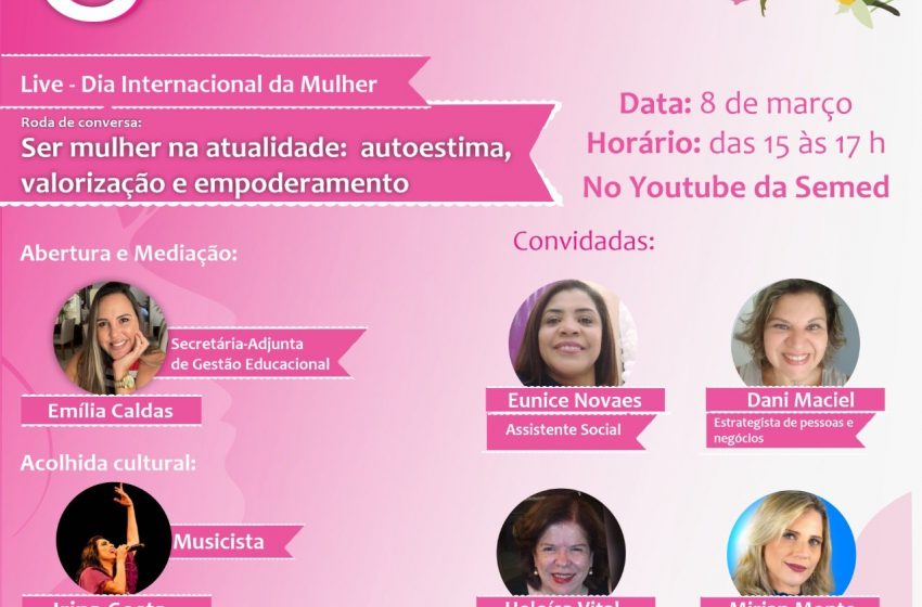 Dia Internacional da Mulher será lembrado pela Semed em live