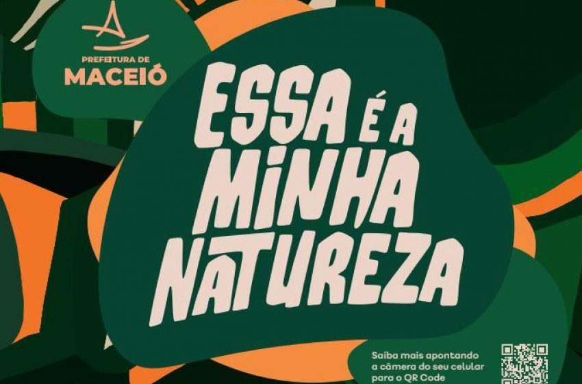 'Essa é a minha natureza': campanha da Prefeitura de Maceió discute papel do cidadão na preservação do meio ambiente