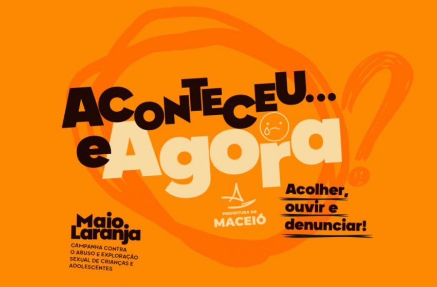 Prefeitura de Maceió abre programação do Maio Laranja nesta quinta-feira (18)