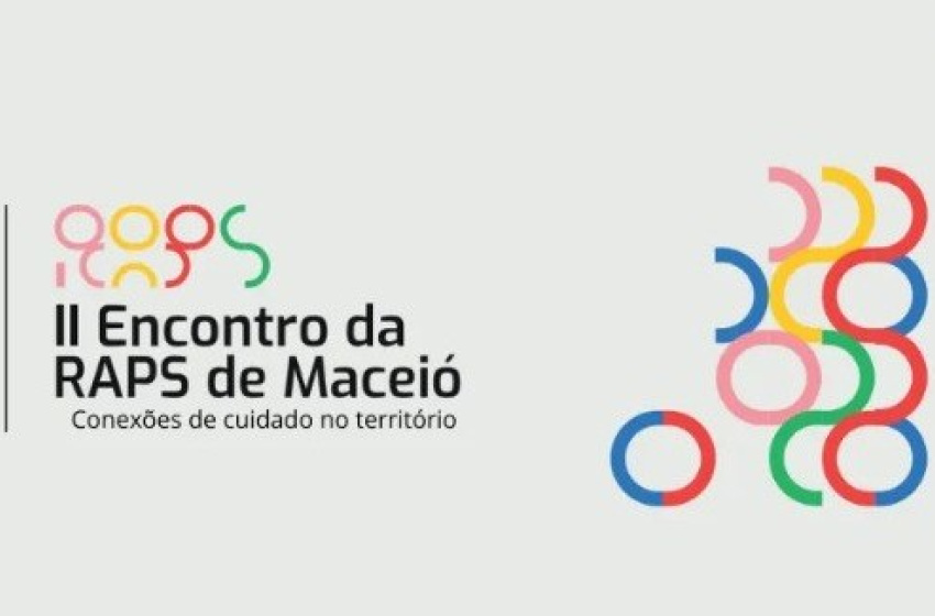 Saúde inscreve para II Encontro da Rede de Atenção Psicossocial de Maceió