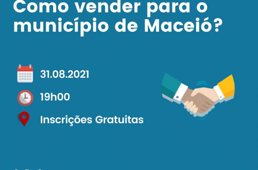 Palestra orienta empresas locais a “Como vender para o município de Maceió”